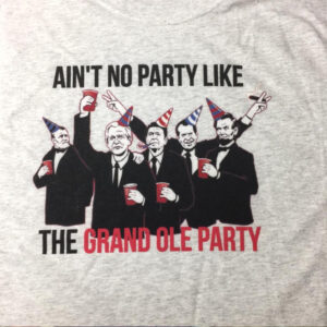 Ain't No Party Like The Grand Ole Party Shirt