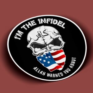 I'm The Infidel Allah Warned you About Sticker