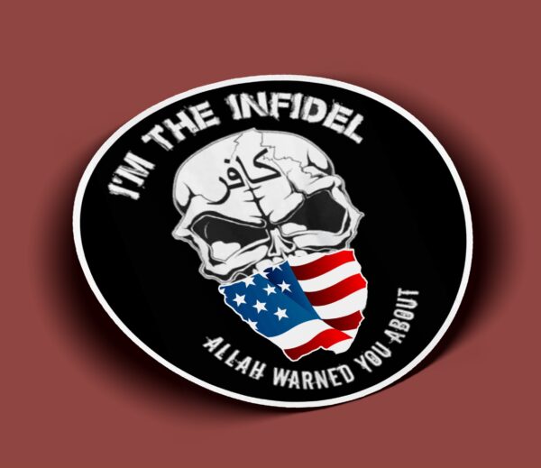 I'm The Infidel Allah Warned you About Sticker